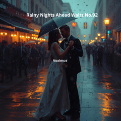 Rainy Nights Ahead Waltz No.92 (Original Composition)