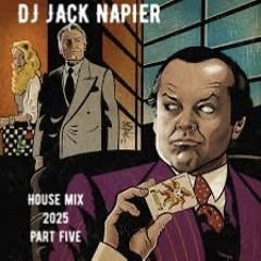 Jack Napier House Mix 2025 Part Five