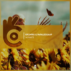 Kronikk & Papaleguas69 - Always