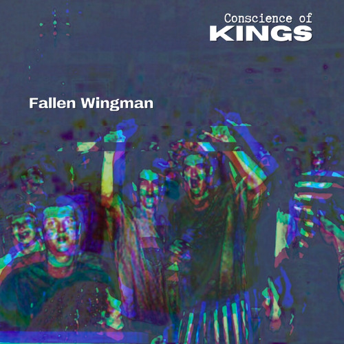 Stream Fallen Wingman - Conscience of Kings by Andy H - aka “Noobly ...