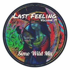 Last Feeling Volume 19 (Simo Wild Mix)