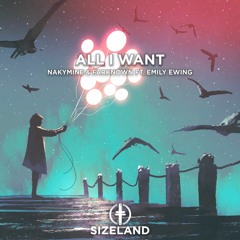 NakyMine & FarKnown Ft. Emily Ewing - All I Want
