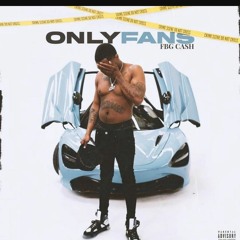 FBG Cash - 'OnlyFans' (Official Audio).mp3