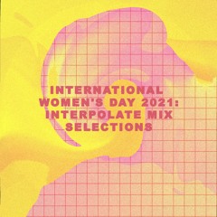 IWD 2021 - Interpolate Mix Selections