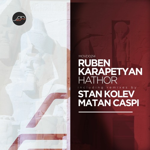Ruben Karapetyan - Hathor (Matan Caspi Remix) [Movement Recordings]
