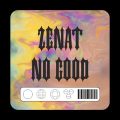 ZENAT - Nogood