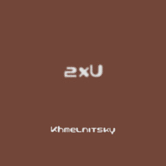 Khmelnitsky - 2xU