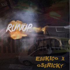 Kico watts ft. OSB RICKY - Runn Upp
