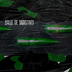 Balle de monstres