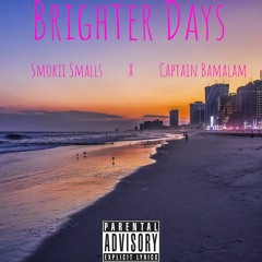 Brighter Days Feat. Captain Bamalam