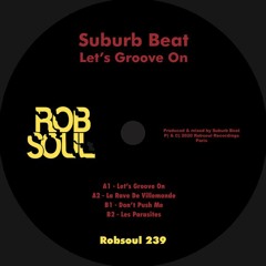 HSM PREMIERE | Suburb Beat - Don't Push Me [Robsoul Recordings]