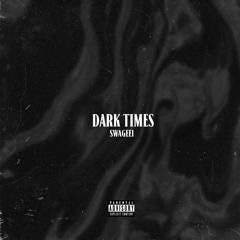 Dark Times (Prod.by Zac Nkosi)