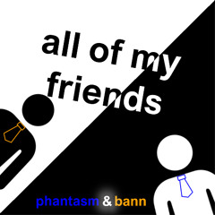 All of My Friends