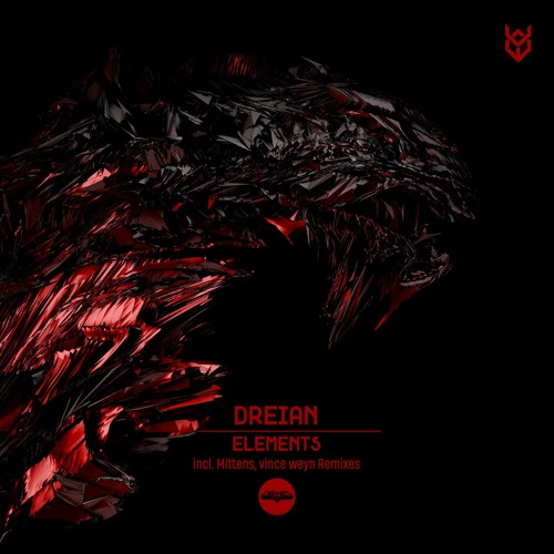 DREIAN - Elements (vince weyn Remix)