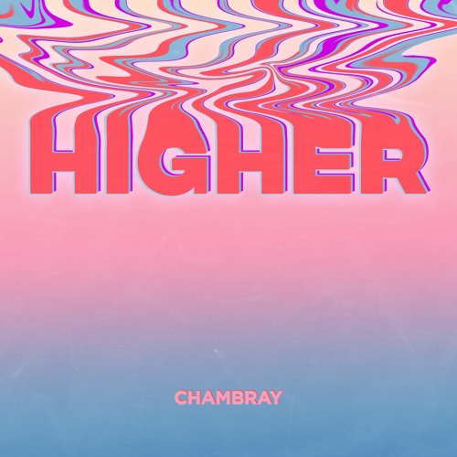 Chambray - Higher (Club Version)