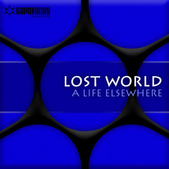 Lost World - A Life Elsewhere (Martin Roth Extended Psy Remix)