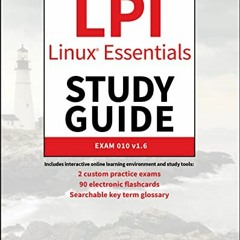 VIEW [EBOOK EPUB KINDLE PDF] LPI Linux Essentials Study Guide: Exam 010 v1.6 by unkno