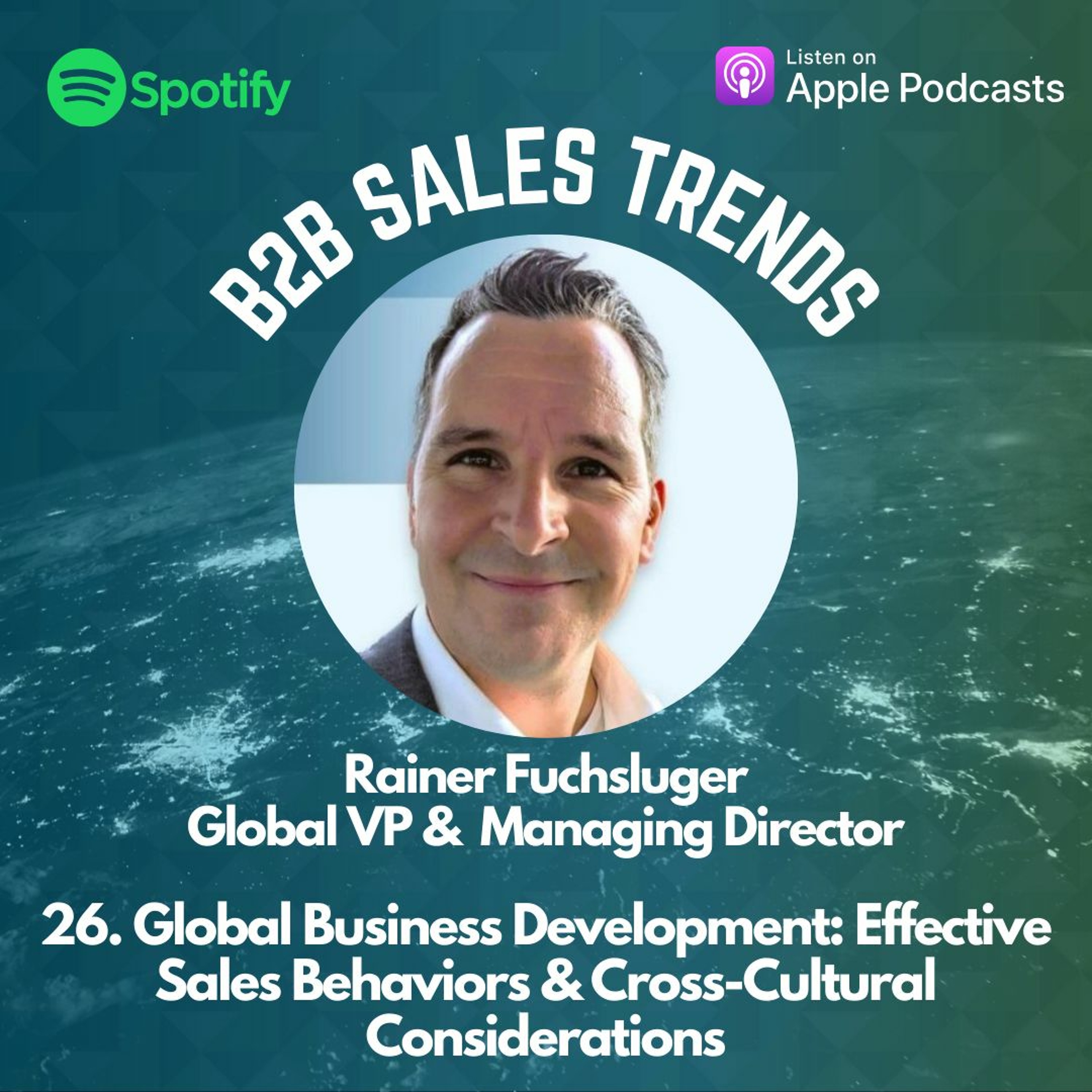 26. Global Business Development: Effective Sales Behaviors and Cross-Cultural Considerations episode artwork
