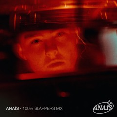 ANAIS - 100% SLAPPERS MIX