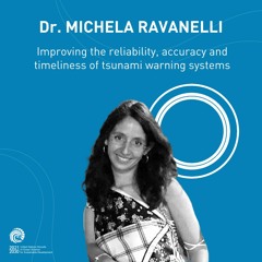Dr. Michela Ravanelli: How can enhanced navigation satellite system improve tsunami-warning systems?