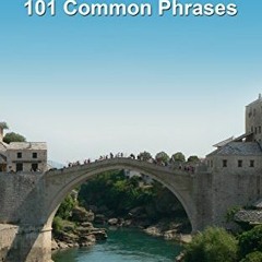 Read pdf Bosnian: 101 Common Phrases by  Alex Castle