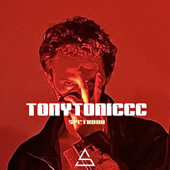 SPECTRE PODCAST : TONYTONICCC [SPCTR008]