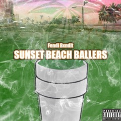 Fendi Bxndit - Sunset Beach Ballers (prod. Yung Pear)