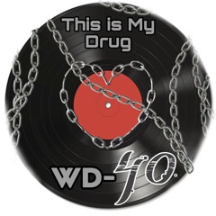 𝖂𝖉-4Ø| This is My Drug