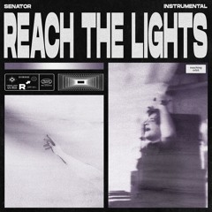 Reach The Lights (Instrumental Mix)