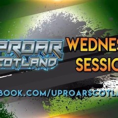 Midweek Pick Me Up Uproar Scotland 01-09-21