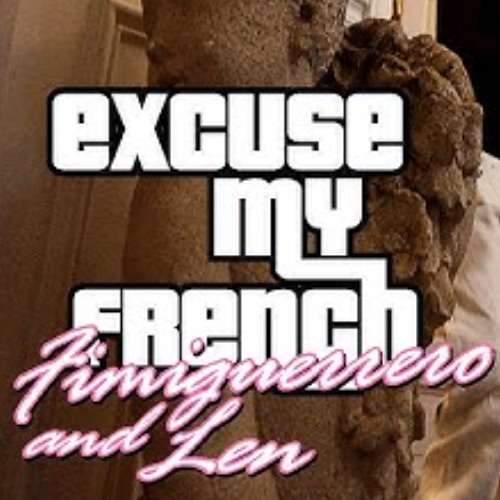 Excuse My French