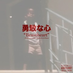 Braveheart Feat. J. Anthny