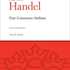 [Access] KINDLE ✏️ Four Coronation Anthems (Classic Choral Works) by  George Frideric
