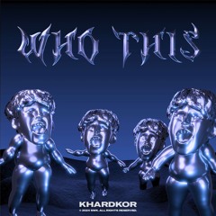 KhardKoR - Who This