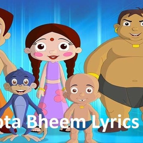 Stream Chota Bheem Title Song In English And Hindi Lyrics Rapidshare by  Oscar Dawson | Listen online for free on SoundCloud