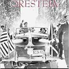 View PDF 📁 Oresteia by Aeschylus,Peter Meineck,Helene P. Foley EPUB KINDLE PDF EBOOK