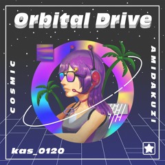 【BOFXVII】Orbital Drive