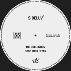 Sideluv - The Collection (Good Luck Remix)