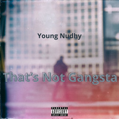 That's Not Gangsta