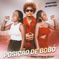 ⭕️ Posição de Bobó (Cavalo tá vir de Joelho) - Xocoteiro ft. As Pertuba (Kuduro)