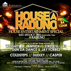 #HouseENTClassics - B3 & Dudley ft Casper & Coldsteps - House @ Raduno - #HouseENT Special 2011