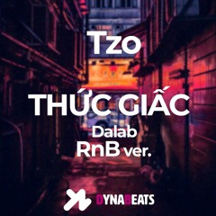 Da LAB - Thức Giấc (Tzo R&B Remix)