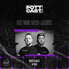 Pottcast #160 - DE VIN b2b JÆNK (Opening, Live-Mitschnitt, KV im Druckluft, 14.09.2024)