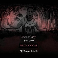 Tears Of Fury feat Tawar - Mechanical (Alex Escriva Remix)