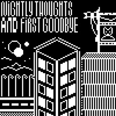 Nightly thoughts and first goodbye