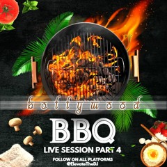 Bollywood BBQ Live Session Part 4