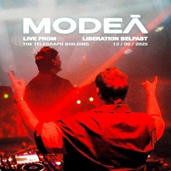 Modeā LIVE from Liberation Belfast, The Telegraph Building