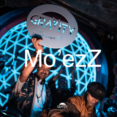 Mo'ezZ Live at Gravity Tembaine 2022