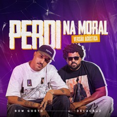 Perdi Na Moral (Acústico)