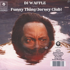 Funny Thing (Jersey Club) [Thundercat]